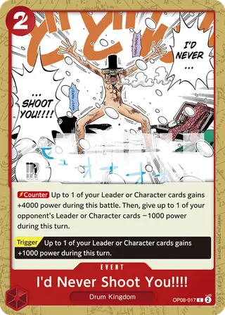 I'd Never Shoot You!!!! (OP08-017)