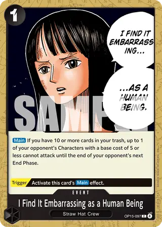 I Find It Embarrassing as a Human Being (OP15-097)