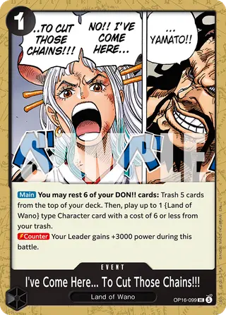 I've Come Here... To Cut Those Chains!!! (OP16-099)